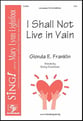 I Shall Not Live in Vain SSA choral sheet music cover